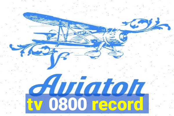 tv 0800 record